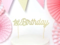 TOPPER NA TORT 1st BIRTHDAY ZŁOTY 21cm
