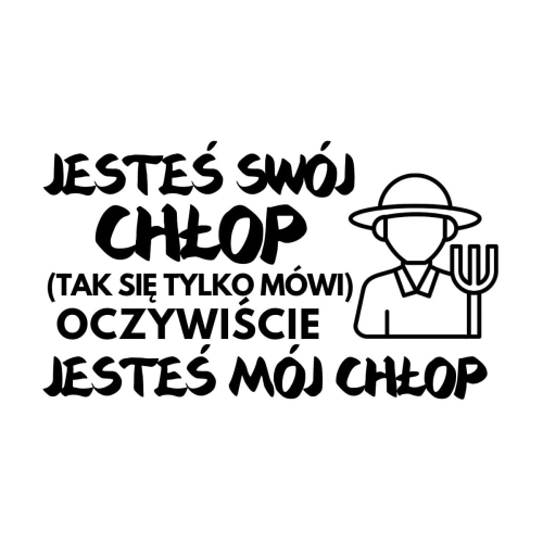 NAKLEJKA NA BALON 24'' JESTEŚ SWÓJ CHŁOP BIAŁA 25x14cm