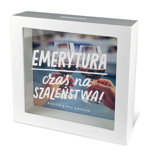 SKARBONKA EMERYTURA CZAS NA SZALEŃSTWA BIAŁA 18x18cm