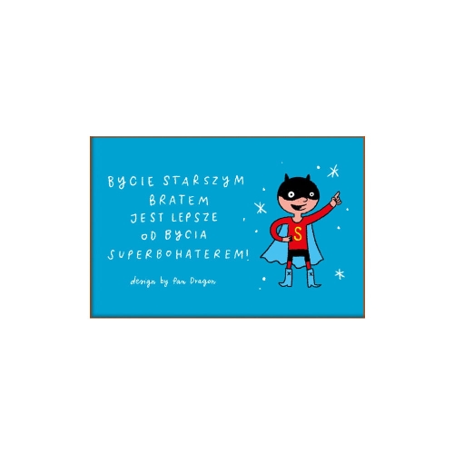 MAGNES BYCIE STARSZYM BRATEM SUPERBOHATER NIEBIESKI 8x5cm