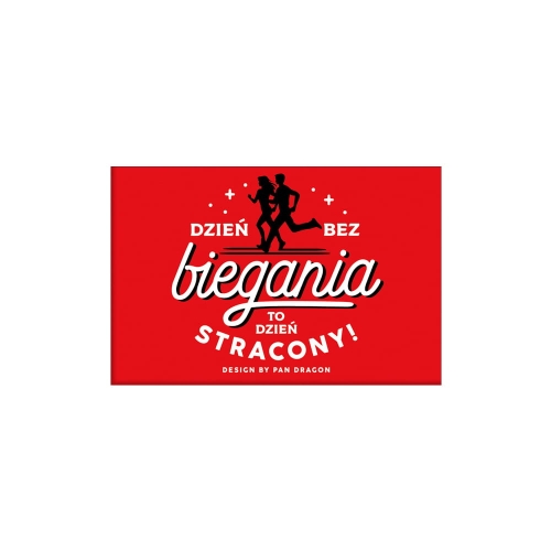 MAGNES DZIEŃ BEZ BIEGANIA DNIEM STRACONYM CZERWONY 8x5cm