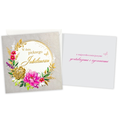 KARTKA JUBILEUSZ W DNIU PIĘKNEGO JUBILEUSZU KWIATY SZARA 15x15cm